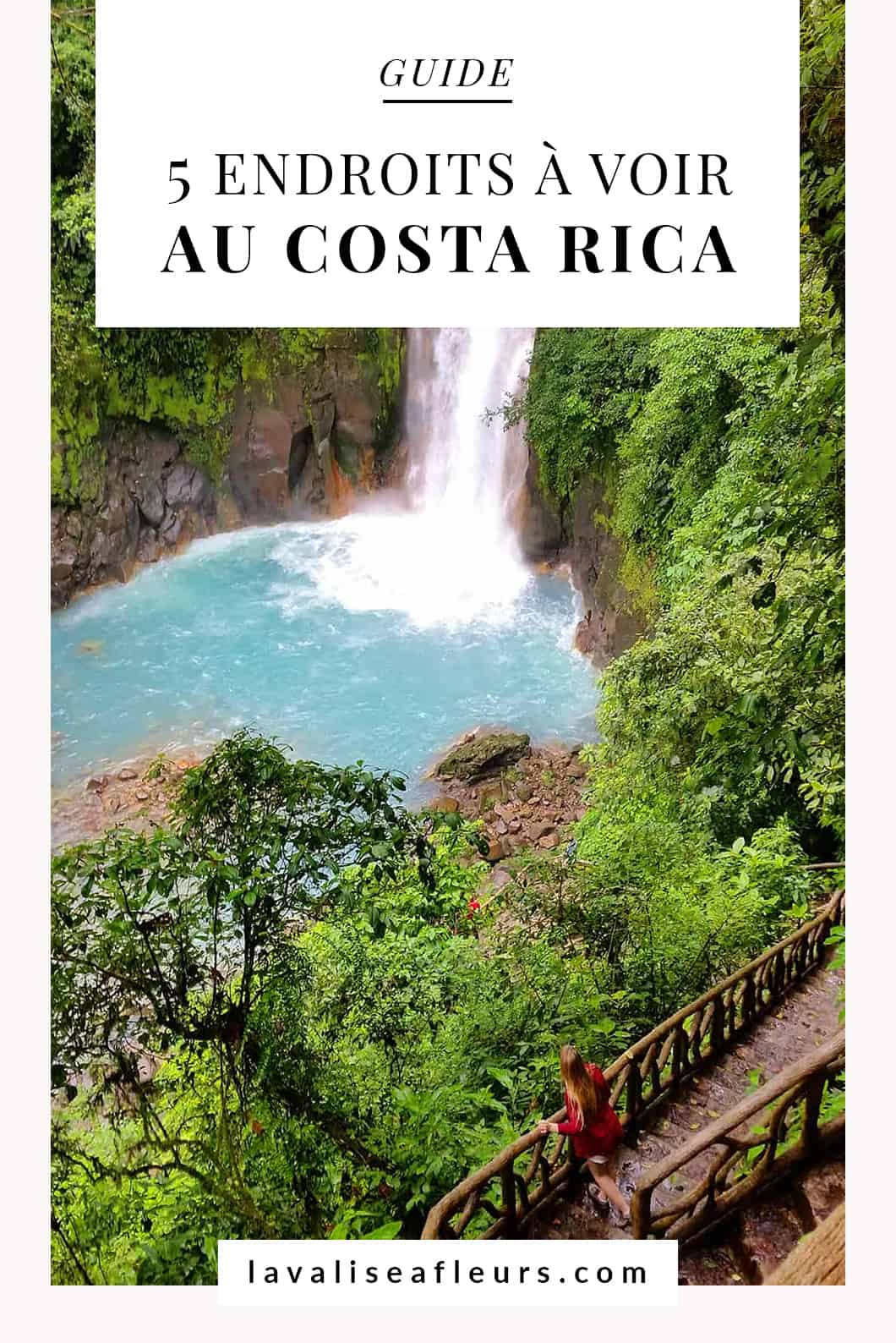 Guide des 5 endroits à voir au Costa Rica