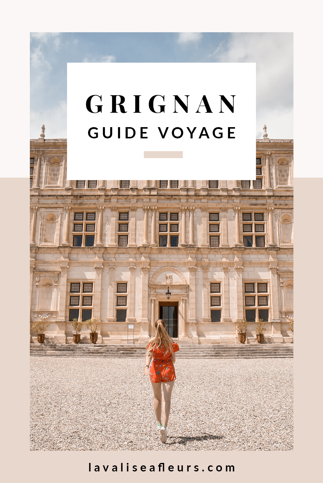 Que visiter à Grignan ? Guide voyage