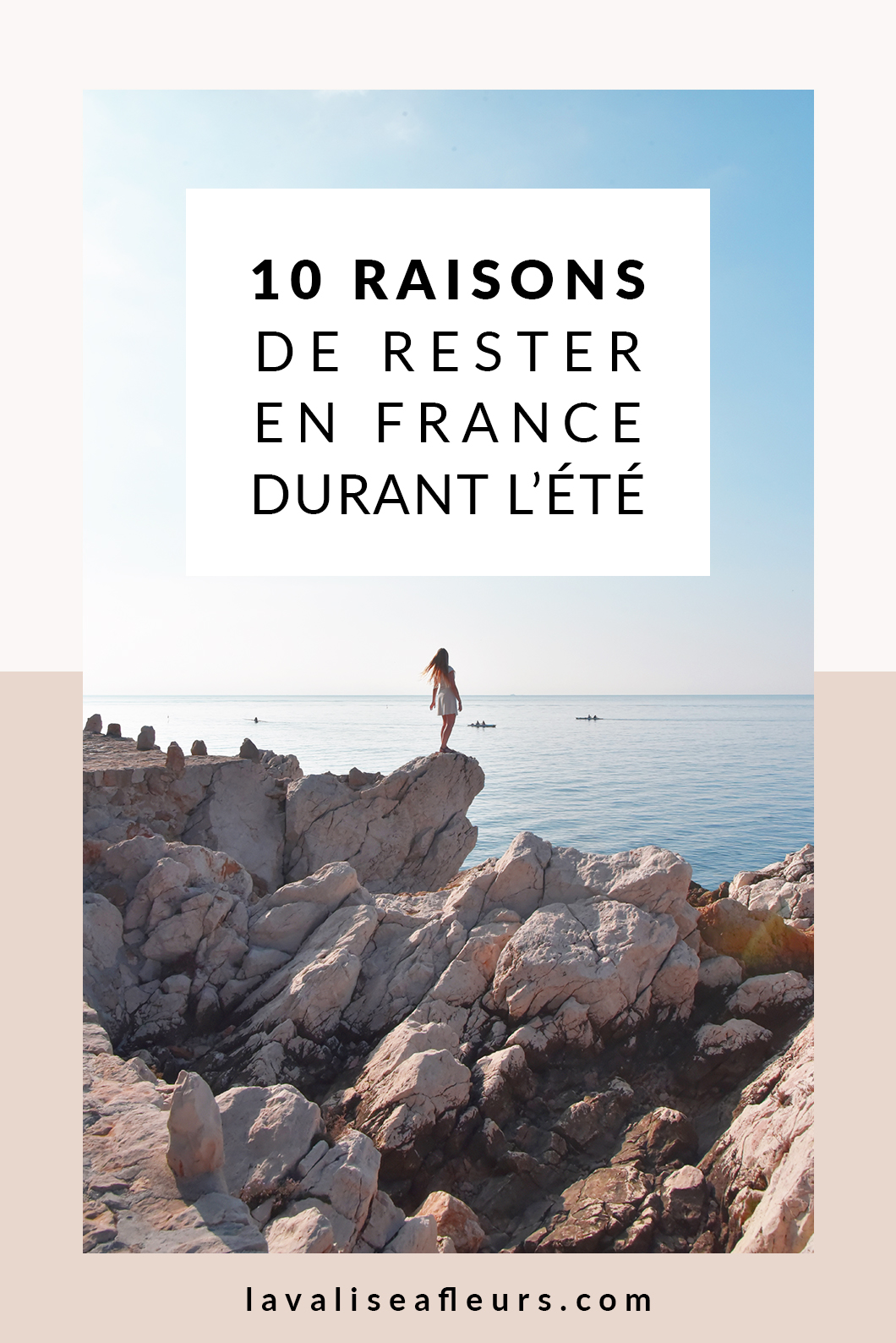 10 raisons de rester en France durant L'été