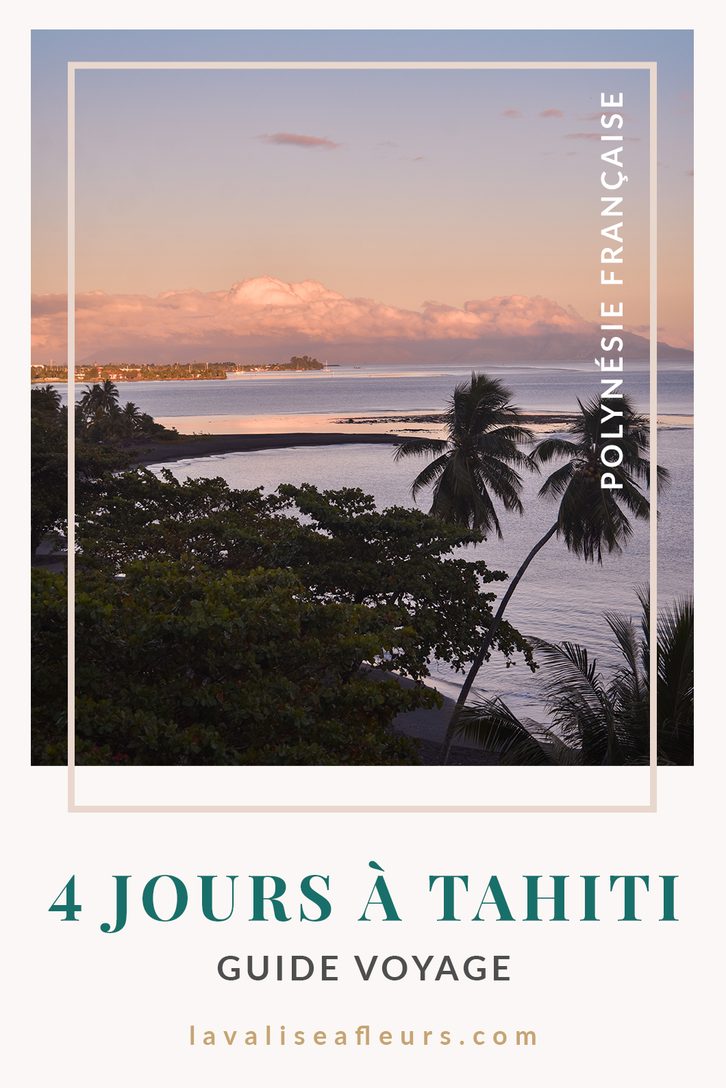 4 jours à Tahiti, notre guide voyage