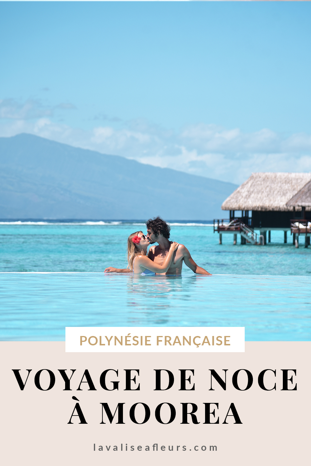 Organiser son voyage de noce à Moorea en Polynésie Française